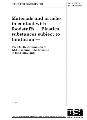 Materials and articles in contact with foodstuffs - Plastics substances subject to limitation - Determination of 2,4,6-triamino-1, 3,5-triazine in food simulants