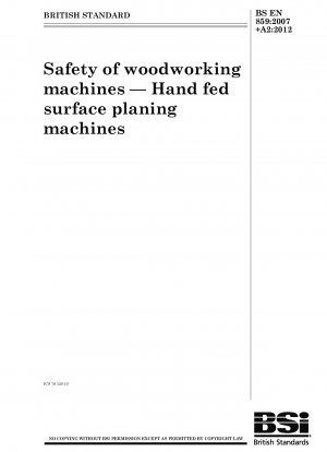 Safety of woodworking machines. Hand fed surface planing machines