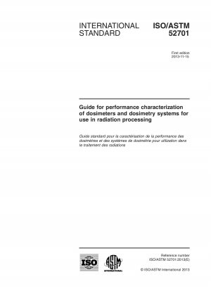 Guide for performance characterization of dosimeters and dosimetry systems for use in radiation processing