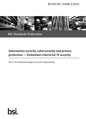 Information security, cybersecurity and privacy protection. Evaluation criteria for IT security - Pre-defined packages of security requirements