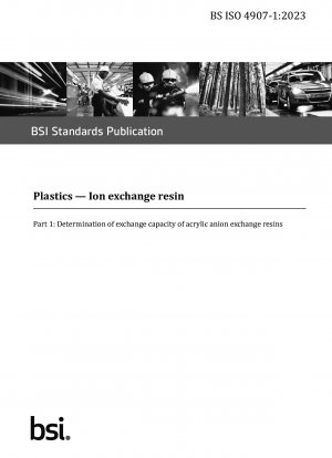 Plastics. Ion exchange resin - Determination of exchange capacity of acrylic anion exchange resins
