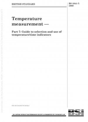 Temperature measurement — Part 7 : Guide to selection and use of temperature / time indicators
