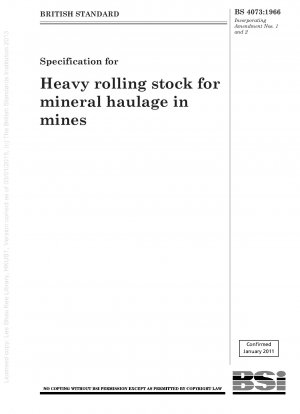 Specification for Heavy rolling stock for mineral haulage in mines
