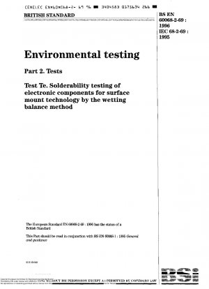 Environmental testing - Test methods - Tests - Test Te - Solderability testing of electronic components for surface mount technology by the wetting balance method