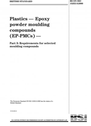 Plastics - Epoxy powder moulding compounds (EP-PMCs) - Requirements for selected moulding compounds