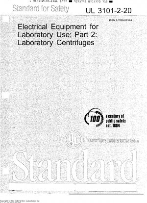UL Standard for Safety Electrical Equipment for Laboratory Use; Part 2: Laboratory Centrifuges First Edition