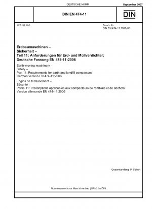 Earth-moving machinery - Safety - Part 11: Requirements for earth and landfill compactors; German version EN 474-11:2006
