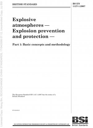 Explosive atmospheres - Explosion prevention and protection - Part 1: Basic concepts and methodology
