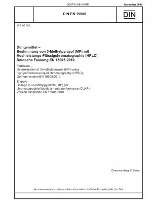 Fertilizers - Determination of 3-methylpyrazole (MP) using high-performance liquid chromatography (HPLC); German version EN 15905:2010