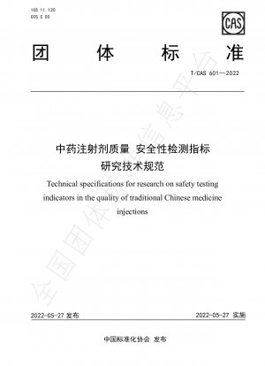 Technical specifications for research on safety testing indicators in the quality of traditional Chinese medicine injections