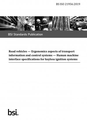 Road vehicles. Ergonomics aspects of transport information and control systems. Human machine interface specifications for keyless ignition systems