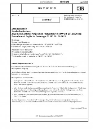 Dentistry - Manual toothbrushes - General requirements and test methods (ISO/DIS 20126:2021); German and English version prEN ISO 20126:2021