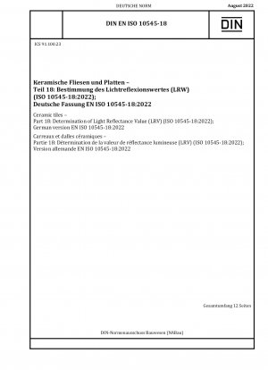 Ceramic tiles - Part 18: Determination of Light Reflectance Value (LRV) (ISO 10545-18:2022); German version EN ISO 10545-18:2022