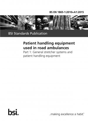 Patient handling equipment used in road ambulances - General stretcher systems and patient handling equipment