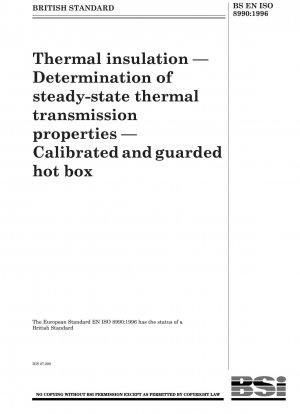 Thermal insulation - Determination of steady-state thermal transmission properties - Calibrated and guarded hot box