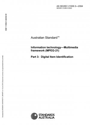 Information technology - Multimedia framework (MPEG-21) - Digital Item Identification