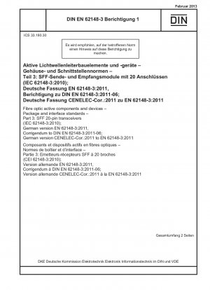 Fibre optic active components and devices - Package and interface standards - Part 3: SFF 20-pin transceivers (IEC 62148-3:2010); German version EN 62148-3:2011, Corrigendum to DIN EN 62148-3:2011-06; German version CENELEC-Cor. :2011 to EN 62148-3:2011