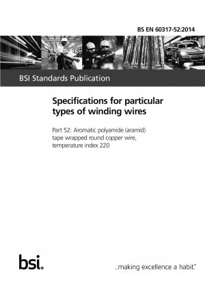 Specifications for particular types of winding wires. Aromatic polyamide (aramid) tape wrapped round copper wire, temperature index 220