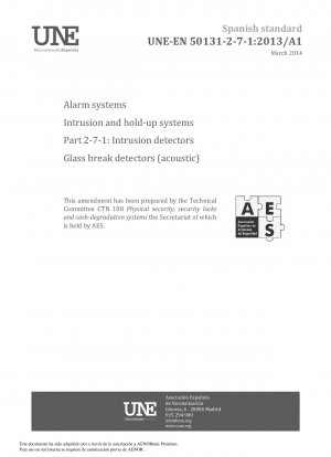 Alarm systems - Intrusion and hold-up systems - Part 2-7-1: Intrusion detectors - Glass break detectors (acoustic)