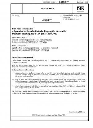 Aerospace series - General technical specification for standard parts; German version ASD-STAN prEN 4880:2022 / Note: Date of issue 2022-11-18