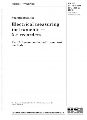 Specification for Electrical measuring instruments — X - t recorders — Part 2 : Recommended additional test methods