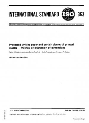 Processed writing paper and certain classes of printed matter; Method of expression of dimensions