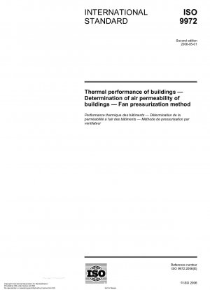 Thermal performance of buildings - Determination of air permeability of buildings - Fan pressurization method
