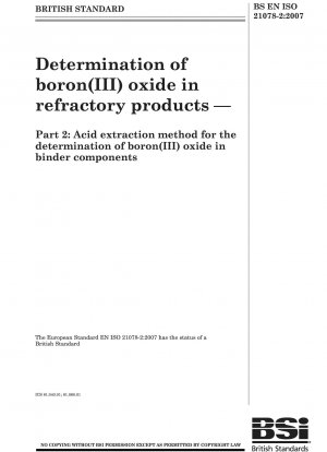 Determination of boron (III) oxide in refractory products - Acid extraction method for the determination of boron (III) oxide in binder components