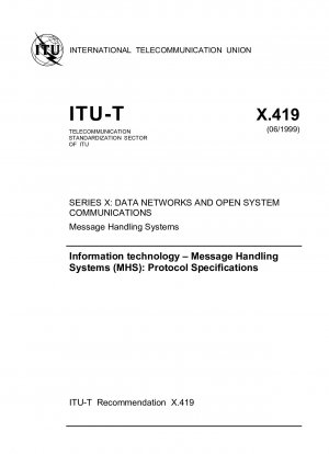 Information technology Message Handling Systems (MHS): Protocol Specifications