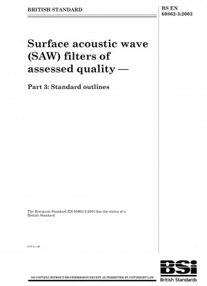 Surface acoustic wave (SAW) filters of assessed quality - Part 3:Standard outlines