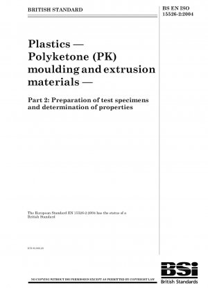 Plastics - Polyketone (PK) moulding and extrusion materials - Preparation of test specimens and determination of properties