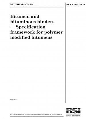 Bitumen and bituminous binders - Specification framework for polymer modified bitumens