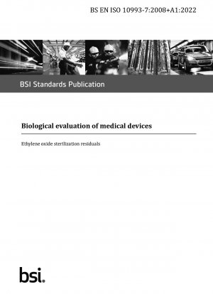  Biological evaluation of medical devices. Ethylene oxide sterilization residuals