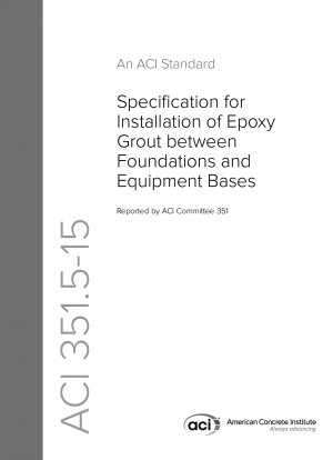 Specification for Installation of Epoxy Grout between Foundations and Equipment Bases