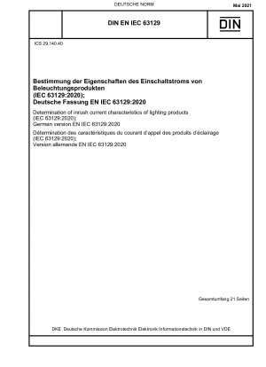Determination of inrush current characteristics of lighting products (IEC 63129:2020); German version EN IEC 63129:2020