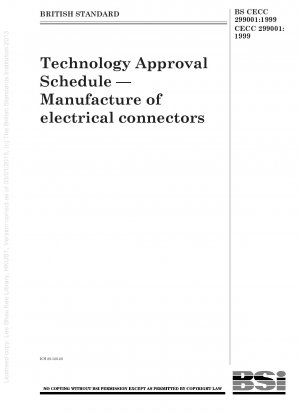 Technology Approval Schedule — Manufacture of electrical connectors