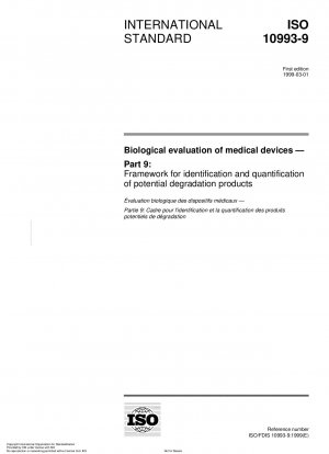 Biological evaluation of medical devices - Part 9: Framework for identification and quantification of potential degradation products
