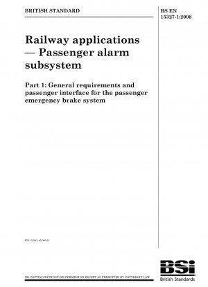 Railway applications - Passenger alarm subsystem - Part 1: General requirements and passenger interface for the passenger emergency brake system