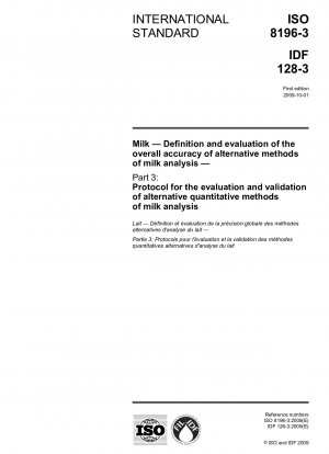 Milk - Definition and evaluation of the overall accuracy of alternative methods of milk analysis - Part 3: Protocol for the evaluation and validation of alternative quantitative methods of milk analysis
