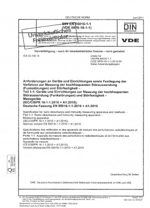 Specification for radio disturbance and immunity measuring apparatus and methods - Part 1-1: Radio disturbance and immunity measuring apparatus - Measuring apparatus (IEC/CISPR 16-1-1:2010 + A1:2010); German version EN 55016-1-1:2010 + A1:2010