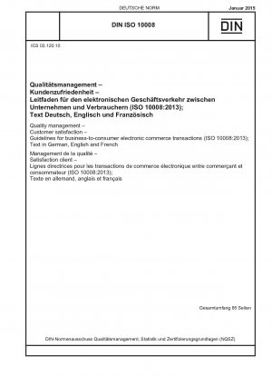 Quality management - Customer satisfaction - Guidelines for business-to-consumer electronic commerce transactions (ISO 10008:2013); Text in German, English and French