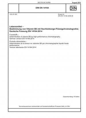 Foodstuffs - Determination of vitamin B6 by high performance chromatography; German version EN 14164:2014