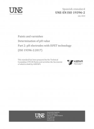 Paints and varnishes - Determination of pH value - Part 2: pH electrodes with ISFET technology (ISO 19396-2:2017)
