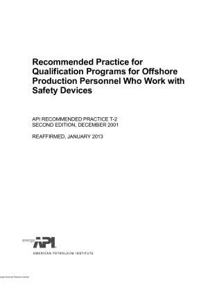 Recommended Practice for Qualification Programs for Offshore Production Personnel Who Work with Safety Devices
