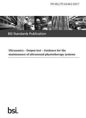 Ultrasonics. Output test. Guidance for the maintenance of ultrasound physiotherapy systems