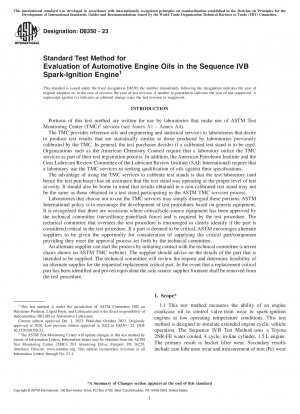 Standard Test Method for Evaluation of Automotive Engine Oils in the Sequence IVB Spark-Ignition Engine