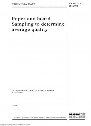 Paper and Board - Sampling to Determine Average Quality ISO 186:2002
