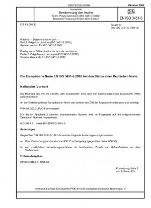 Plastics - Determination of ash - Part 5: Poly(vinyl chloride) (ISO 3451-5:2002); German version EN ISO 3451-5:2002