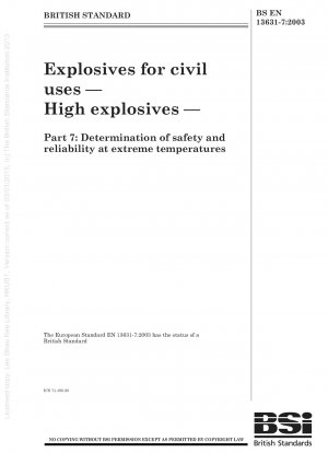 Explosives for civil uses - High explosives - Determination of safety and reliability at extreme temperatures