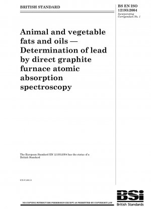 Animal and vegetable fats and oils - Determination of lead by direct graphite furnace atomic absorption spectroscopy